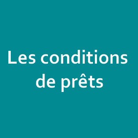 Les conditions de prêts